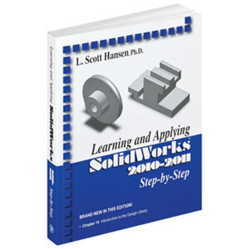 Industrial Press Learning and Applying Solidworks 2010-2011 – 3420-8